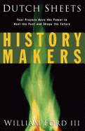 History Makers - Sheets, Dutch, and Ford, William L, III