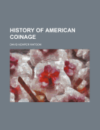 History of American Coinage