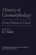 History of Geomorphology: From Hutton to Hack