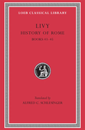 History of Rome, Volume XIII: Books 43-45