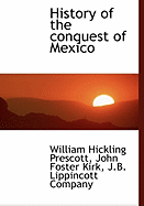 History of the Conquest of Mexico