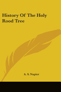 History Of The Holy Rood Tree