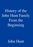 History of the John Hunt Family from the Beginning
