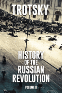 History of the Russian Revolution: Volume 2