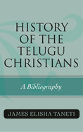 History of the Telugu Christians: A Bibliography