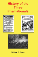 History of the Three Internationals