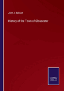 History of the Town of Gloucester