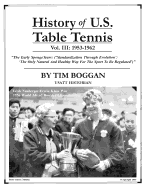 History of U.S. Table Tennis Volume 3