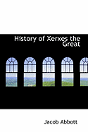 History of Xerxes the Great