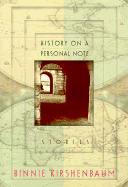 History on a Personal Note - Kirshenbaum, Binnie