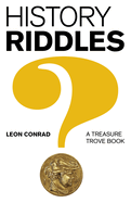 History Riddles - A Treasure Trove Book