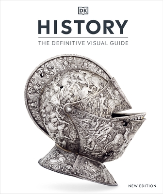 History: The Definitive Visual Guide - DK, and Hart-Davis, Adam (Editor-in-chief)