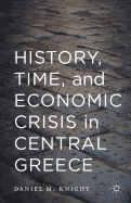 History, Time, and Economic Crisis in Central Greece
