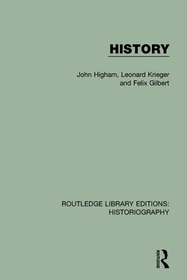 History - Higham, John, and Krieger, Leonard, and Gilbert, Felix