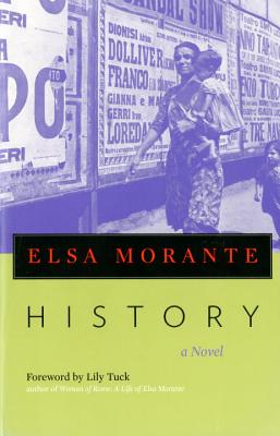 History - Morante, Elsa, and Weaver, William (Translated by), and Tuck, Lily (Foreword by)