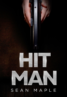 Hit Man - Maple, Sean
