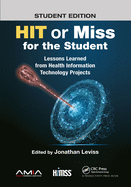 Hit or Miss for the Student: Lessons Learned from Health Information Technology Projects