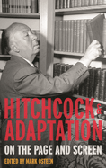 Hitchcock and Adaptation: On the Page and Screen