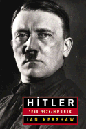 Hitler: 1889-1936 Hubris
