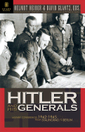 Hitler and His Generals: Military Conferences 1942-1945