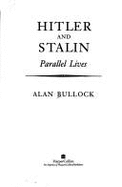 Hitler and Stalin: Parallel Lives