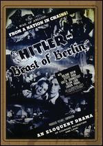 Hitler -- Beast of Berlin