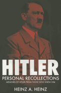 Hitler: Personal Recollections