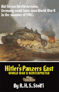 Hitler's Panzers East: World War II Reinterpreted