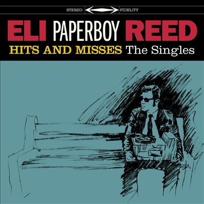 Hits and Misses - Eli "Paperboy" Reed