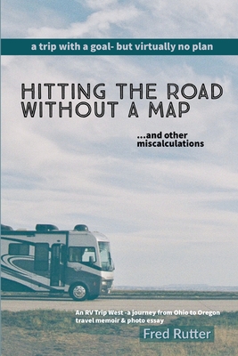 Hitting the Road Without A Map - Rutter, Fred, and Pine, Caryn (Editor)