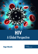 HIV: A Global Perspective
