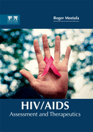 HIV/AIDS: Assessment and Therapeutics