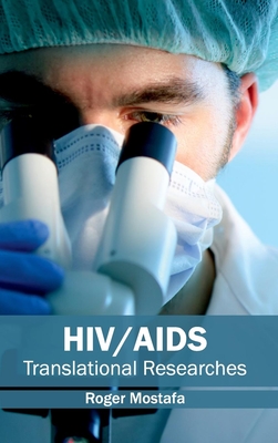 Hiv/Aids: Translational Researches - Mostafa, Roger (Editor)