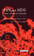 HIV and AIDS: Testing, Screening, and Confidentiality