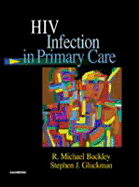 HIV Infection in Primary Care - Buckley, R Michael, and Gluckman, Stephen John