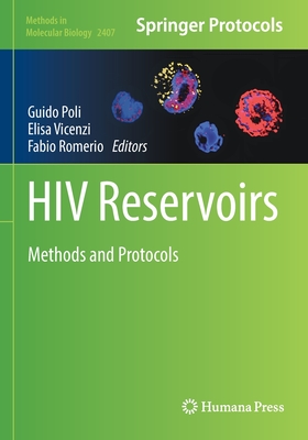 HIV Reservoirs: Methods and Protocols - Poli, Guido (Editor), and Vicenzi, Elisa (Editor), and Romerio, Fabio (Editor)