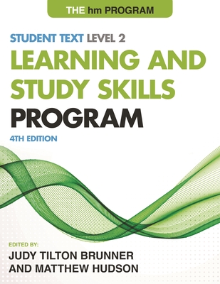HM Learning and Study Skills Program: Level 2: Student Text - Brunner, Judy Tilton (Editor), and Hudson, Matthew S (Editor)