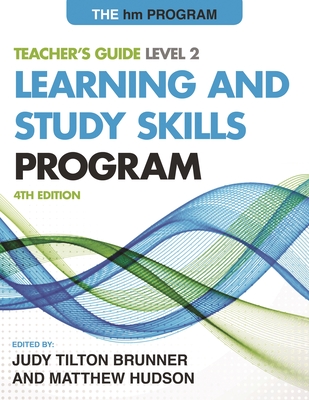 HM Learning and Study Skills Program: Level 2: Teacher's Guide - Brunner, Judy Tilton (Editor), and Hudson, Matthew S (Editor)