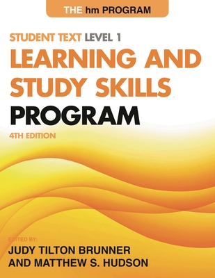 hm Learning and Study Skills Program: Student Text Level 1 - Brunner, Judy Tilton, and Hudson, Matthew S