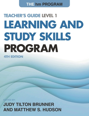 hm Learning and Study Skills Program: Teacher's Guide Level 1 - Brunner, Judy Tilton, and Hudson, Matthew S