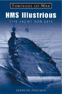HMS Illustrious: The Fight for Life - Poolman, Kenneth