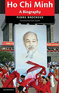 Ho Chi Minh: A Biography