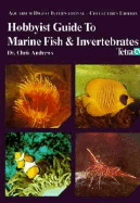 Hobbyist Guide to Marine Fish & Invertebrates - Andrews, Chris, and Tetra, Chris