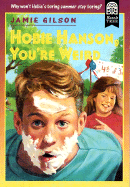 Hobie Hanson, You're Weird