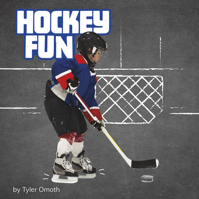Hockey Fun - Omoth, Tyler