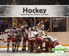 Hockey: Great Moments, Records, and Facts
