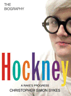 Hockney: The Biography Volume 1
