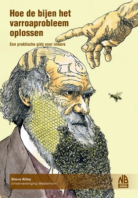 Hoe de bijen het varroaprobleem oplossen - Riley, Steve