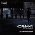Hofmann: Piano Works
