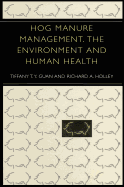 Hog Manure Management, the Environment and Human Health